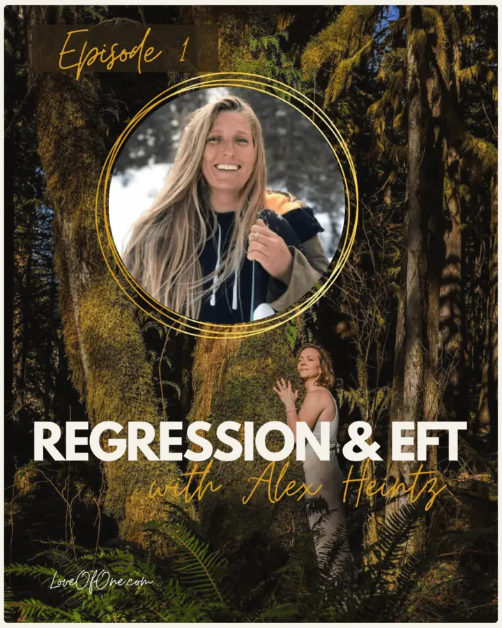 Cover art for the Love of One episode &ldquo;Regression and EFT&rdquo;